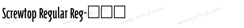 Screwtop Regular Reg字体转换